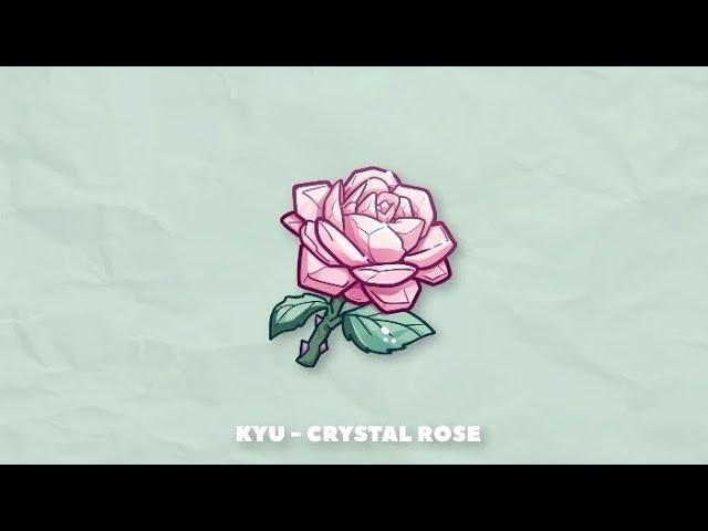 Kyu - Crystal Rose (1 Hour Long) Lofi Hip Hop/Relaxing Beats