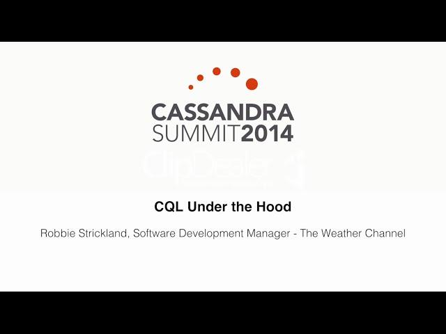 The Weather Channel: CQL (Cassandra Query Language) Under the Hood