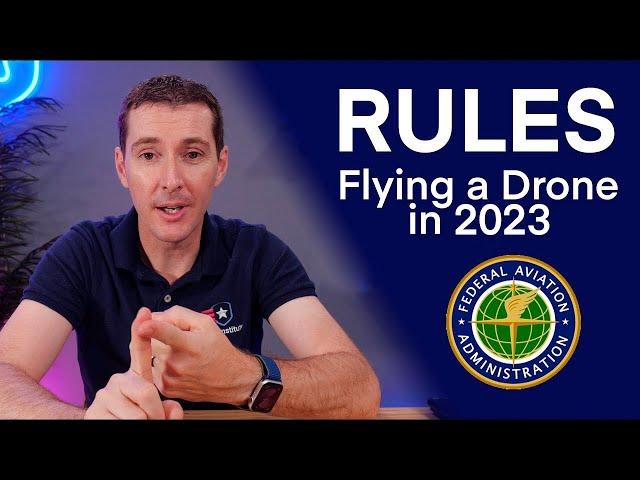 What are the rules to fly your drone in 2024?