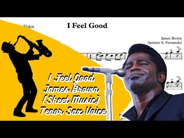 I Feel Good - James Brown (Sheet Music) Tenor Sax Voice