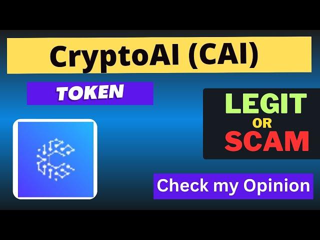 Is CryptoAI (CAI) Token Legit or Scam ??