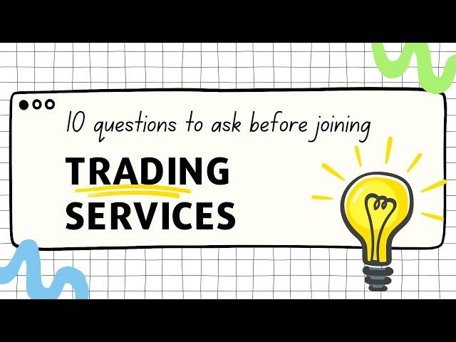 10 questions to ask about TRADING SERVICES