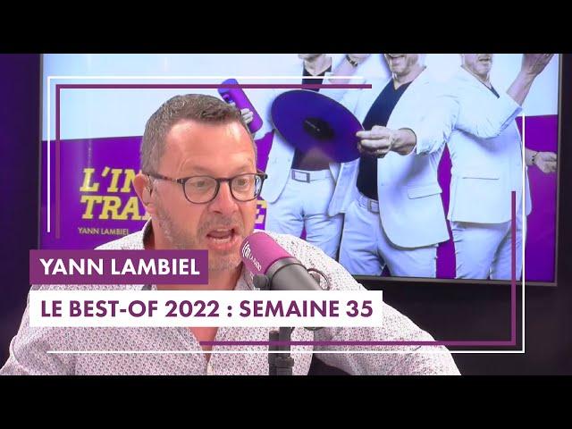 Le best-of de l'info trafiquée de Yann Lambiel 2022 : SEMAINE 35