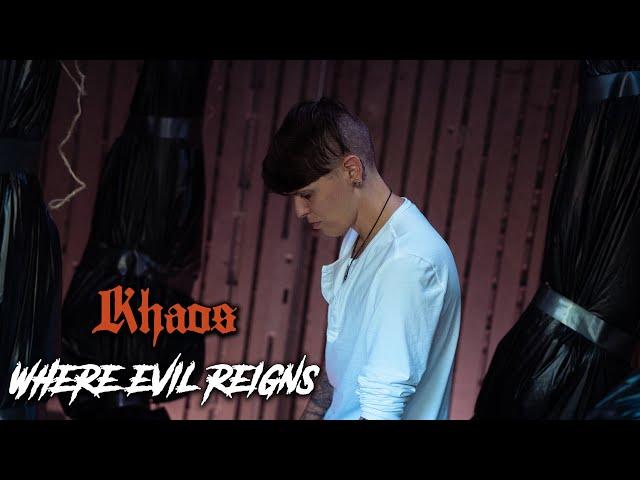 I Am Khaos - Where Evil Reigns (Official Music Video)