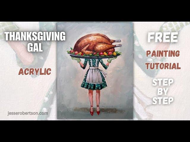 Free ACRYLIC Painting Tutorial | Thanksgiving Gal