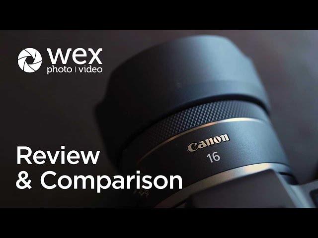 Review & Comparison | Canon RF 16mm f2.8 STM