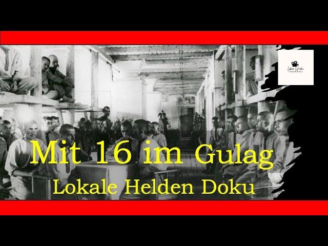 Mit 16 ins Gulag - Zeitzeuge Wolfgang Lehmann erzählt von fünf Jahren Folter, Leid und Arbeitslager