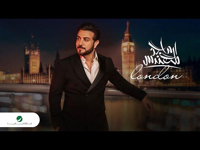 Majid Al Mohandis ... London - 2022 | ماجد المهندس ... لندن