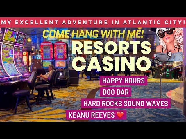 Exploring Atlantic City Resorts Casino, Happy Hours , Boo Bar and Keanu Reeves at Hard Rock!