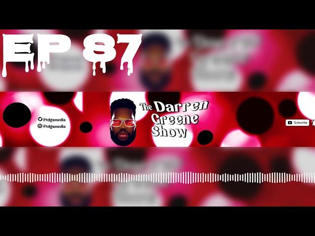 Ep 87 | The Darren Greene Show