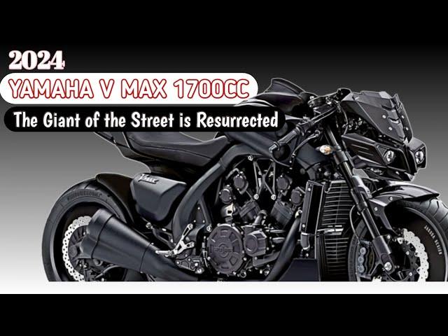 The New 2024 Yamaha VMAX 1700 cc V4 Turbo Engine The Giant of the Street is Resurrected 