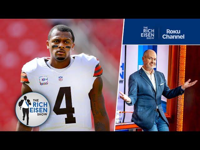 Rich Eisen: What to Read into the Browns Restructuring Deshaun Watson’s Contract