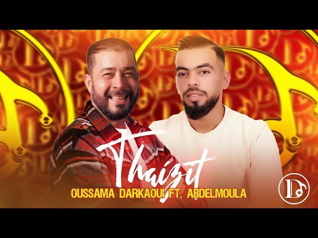 Oussama Darkaoui ft. Abdelmoula - Thaizit (Audio Officiel) 2025