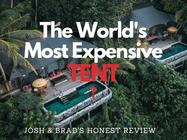 Honest Review of the World's Most Expensive Luxury Tents - Capella Ubud in Bali Indonesia