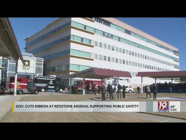 Gov. Cuts Ribbon at Redstone Arsenal Supporting Public Safety