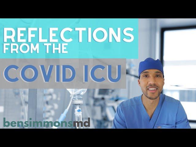 What is the ICU / COVID ICU? Doctor reflects on his experience in the COVID ICU