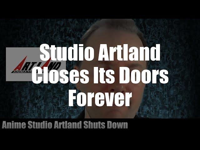 The Backstory: Legendary anime studio Artland dies