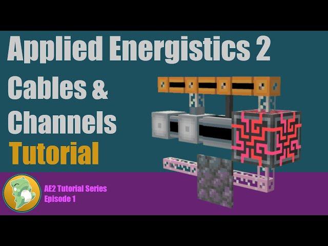 AE2 1.19+ Tutorial Part 1 - The last guide you need about Channels & Cables