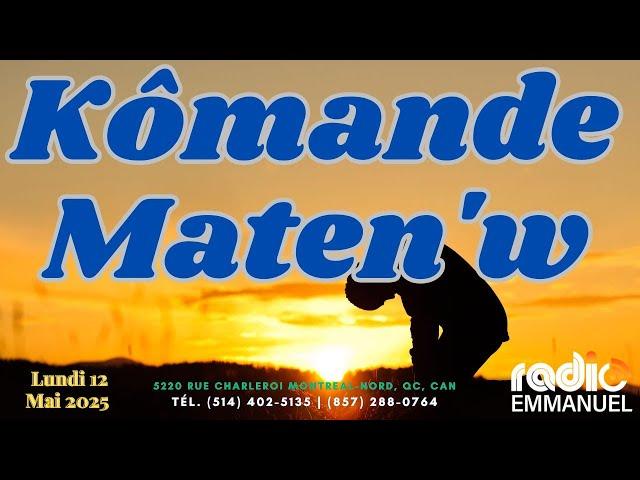 KÒMANDE MATEN'W | PIERRE BINSE ROCHE | RADIO EMMANUEL