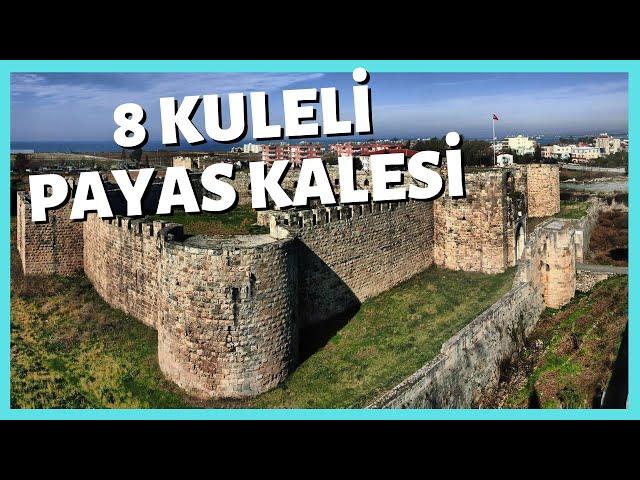 Osmanlı'nın Önemli Üslerinden Biri: Payas Kalesi | Hatay - Payas