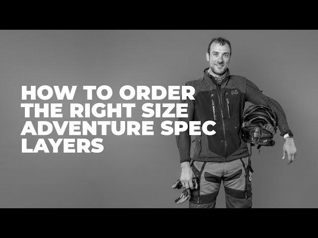 Everything you need to know to order the right size Adventure Spec layers