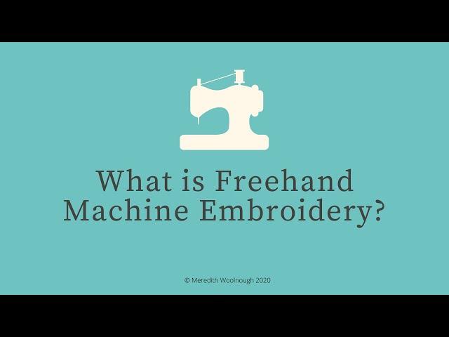 What is Freehand (Free-motion) Machine Embroidery?