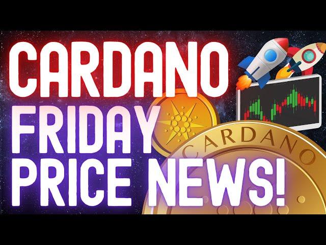 Cardano ADA Price News Today - Technical Analysis Update, Price Now! Ready for the Weekend?