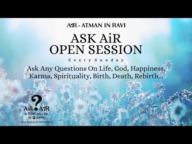 Ask AiR - Any Question on Life, Enlightenment, Spirituality and Happiness