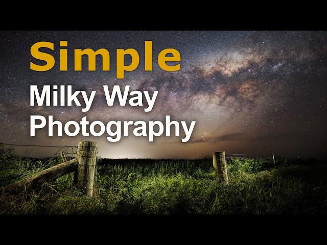 Simple Milky Way Photography