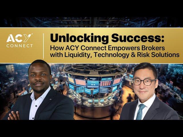 How ACY Connect Empowers Brokers with Liquidity, Technology & Risk Solutions