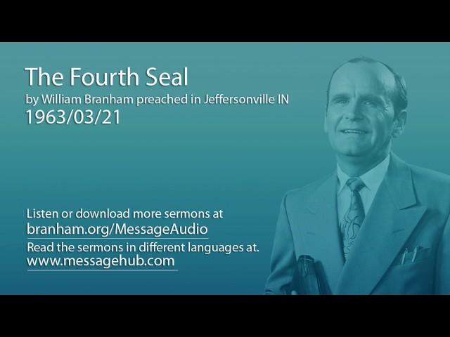 The Fourth Seal (William Branham 63/03/21)