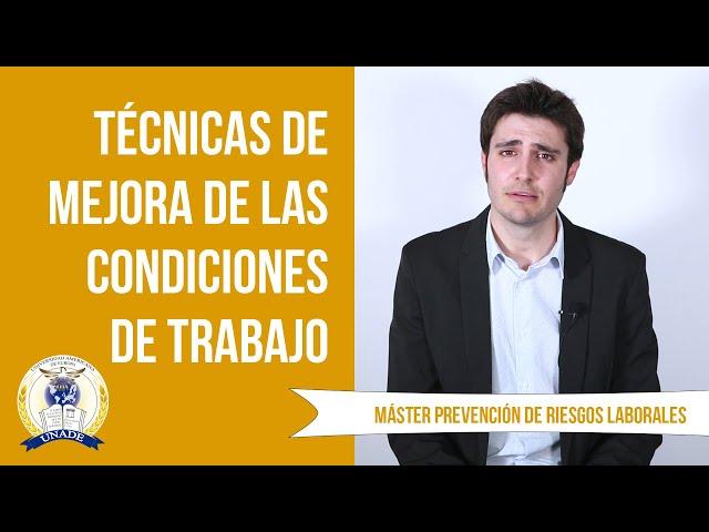 Técnicas de mejora de las condiciones de trabajo | UNADE