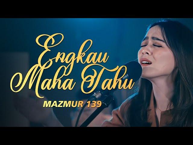 ENGKAU MAHA TAHU | JUST WORSHIP