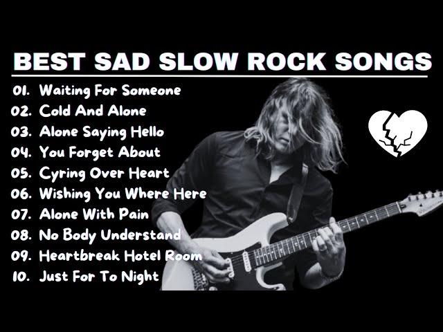 TOP 10 SAD SLOW ROCK SONGS 2025 - FANTASTIC EMOTIONAL MELODY