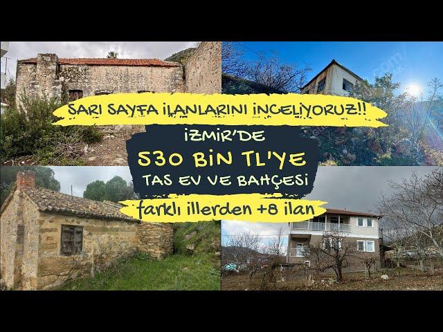 İZMİR'DE 530 BİN TL'YE TAŞ EV VE BAHÇESİ +8 İLAN SİZİN İÇİN  İLANLARI İNCELEDİK 