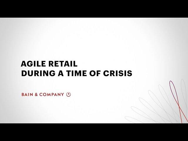 Agile Retail during a Time of Crisis