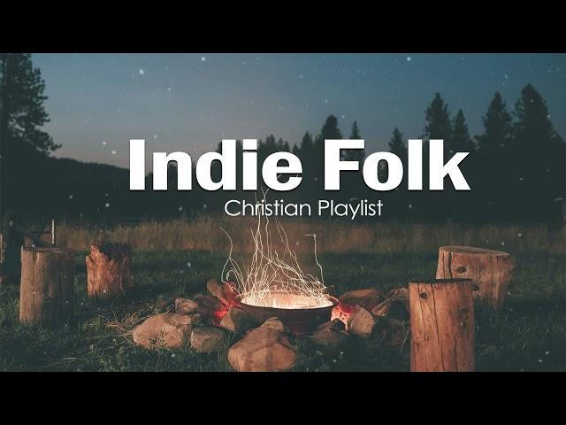 Indie Folk Worship Playlist