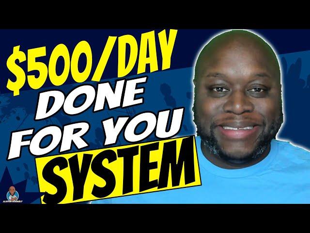 Affiliate Marketing Done For You 2021 - $500/Day Done For You System