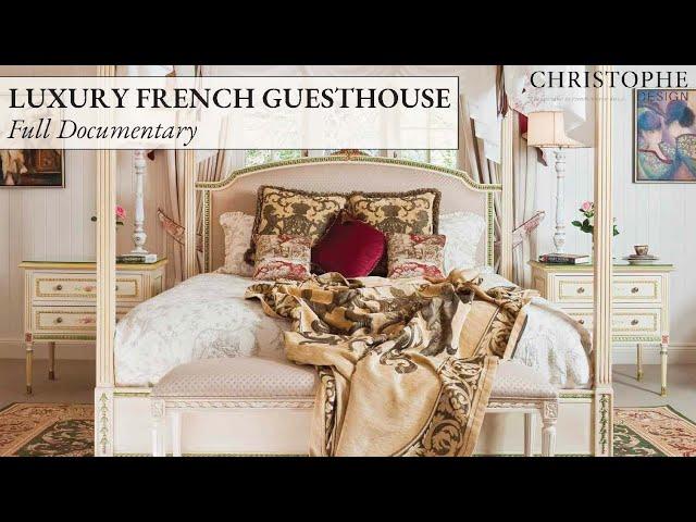 Luxury French Guesthouse - Full Documentary⎮Christophe Design