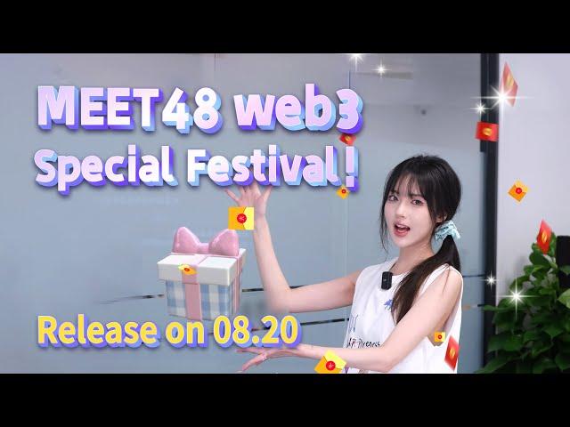 MEET48 Web3 Special Festival! NFT Blind Boxes is about to Launch!