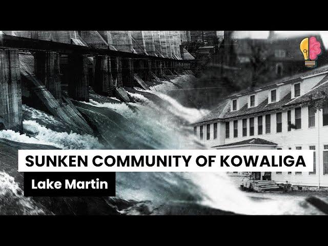 Sunken History of Lake Martin: The Forgotten Community of Kowaliga