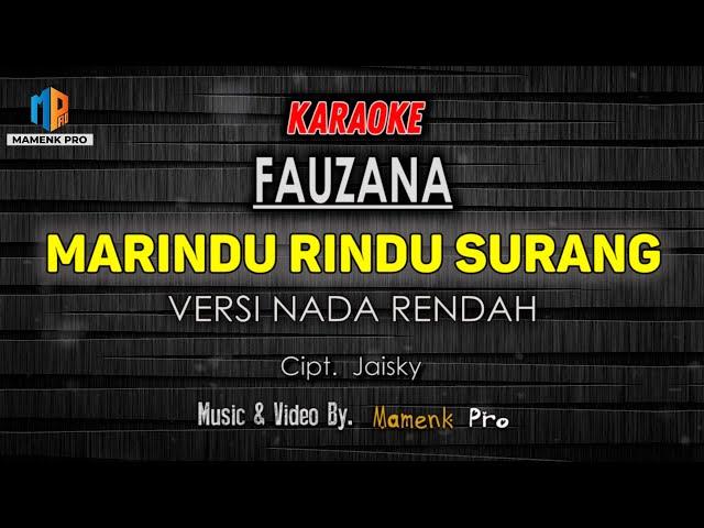 KARAOKE MARINDU RINDU SURANG NADA RENDAH - FAUZANA