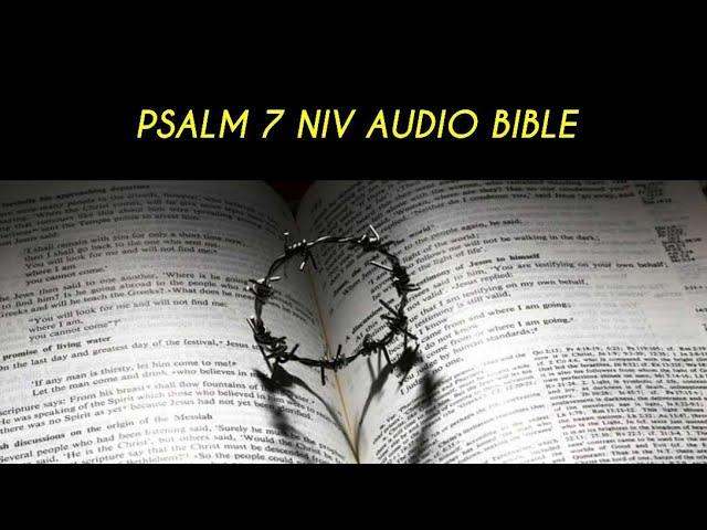 PSALM 7 NIV AUDIO BIBLE