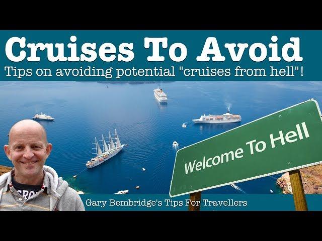 5 Cruises To Avoid And Why. How To Stay Clear From A Cruise From Hell.