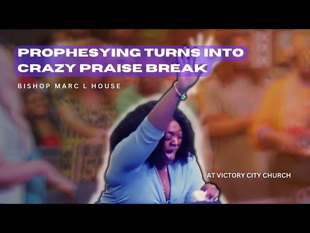 Prophesying Turned Into Crazy Praise Break - Bishop Marc L House At Victory City Church