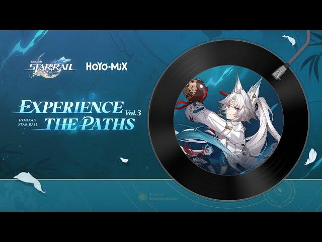 Experience the Paths Vol. 3 (Original Game Soundtrack) | Honkai: Star Rail