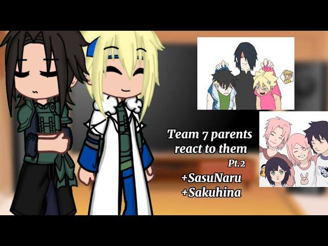 Team 7 parents react to them || pt.2 || SasuNaru || Sakuhina || Menma next generation ||