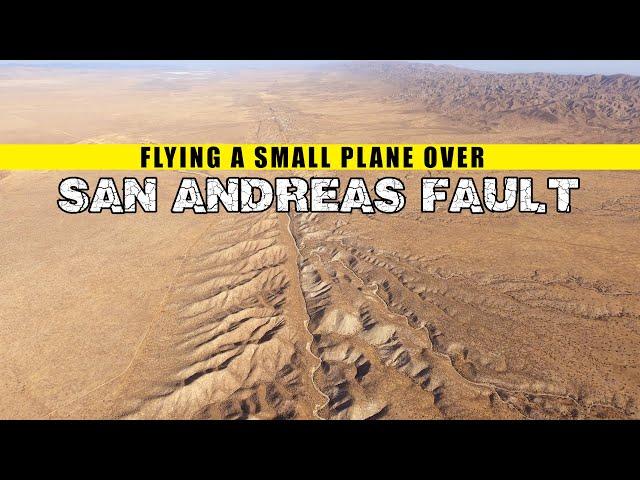 Flying a small airplane over the San Andreas fault
