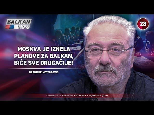 INTERVJU: Branimir Nestorović - Moskva je iznela planove za Balkan, biće sve drugačije! (24.9.2024)