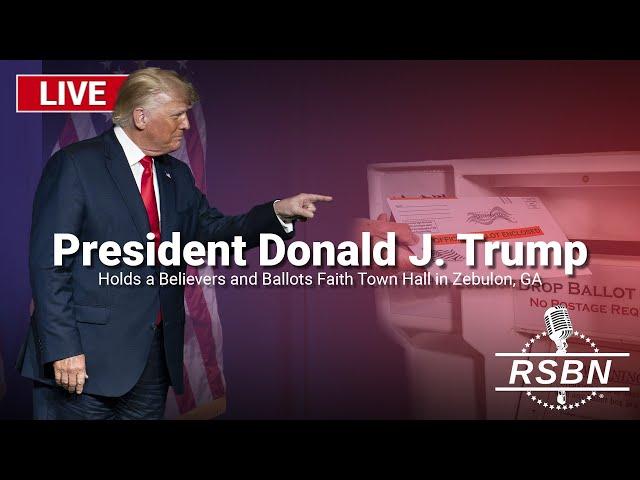 LIVE REPLAY: Trump Holds a Believers and Ballots Faith Town Hall in Zebulon, GA - 10/23/24